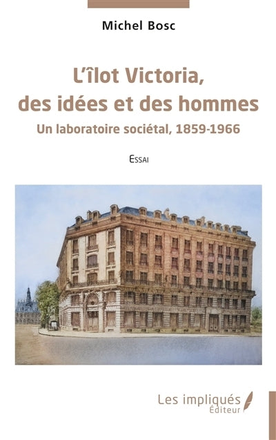 îlot Victoria, des idées et des hommes (L')