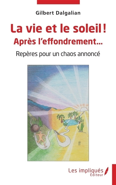 vie et le soleil ! (La)