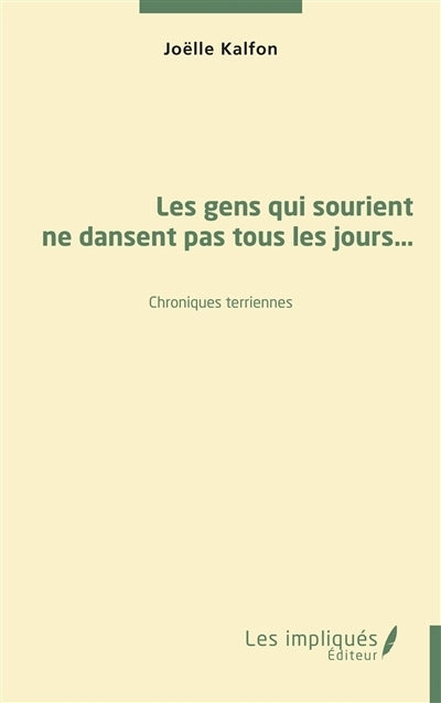 gens qui sourient ne dansent pas tous les jours... (Les)