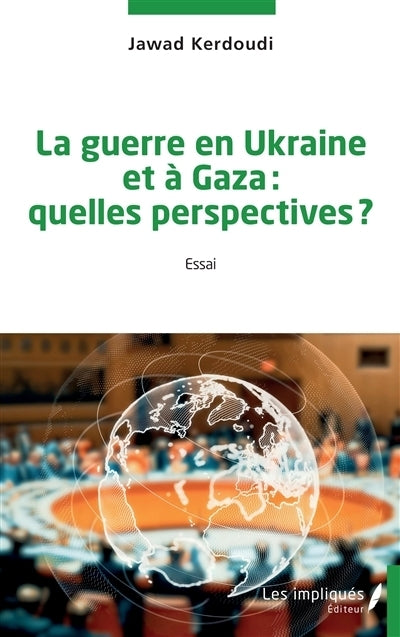 guerre en Ukraine et à Gaza (La)
