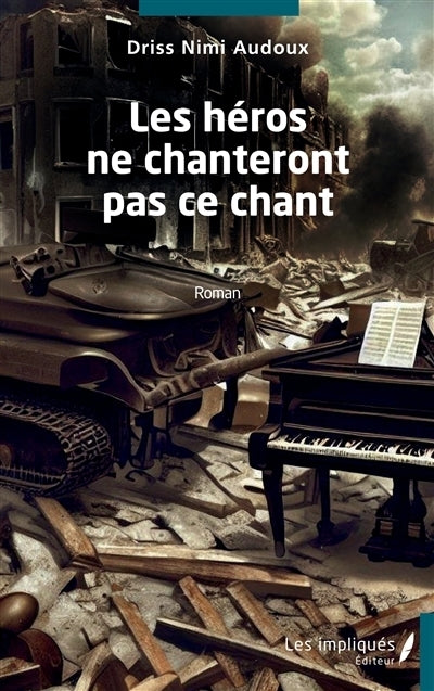 héros ne chanteront pas ce chant (Les)