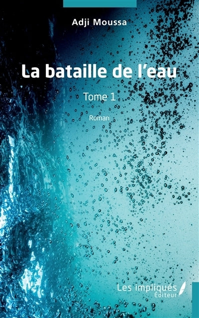 bataille de l'eau, Vol. 1 (La)