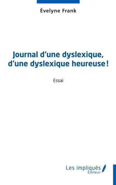 Journal d'une dyslexique, d'une dyslexique heureuse !