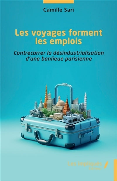 voyages forment les emplois (Les)