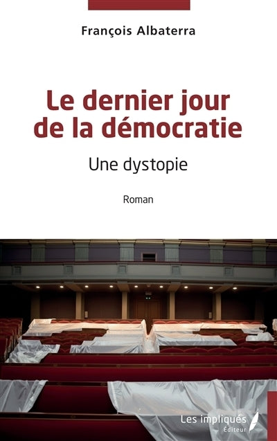 dernier jour de la démocratie (Le)
