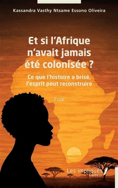 Et si l'Afrique n'avait jamais été colonisée ?