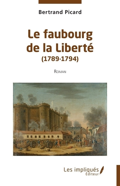 faubourg de la liberté (1789-1794) (Le)