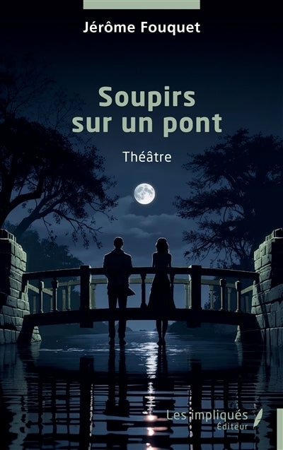 Soupirs sur un pont