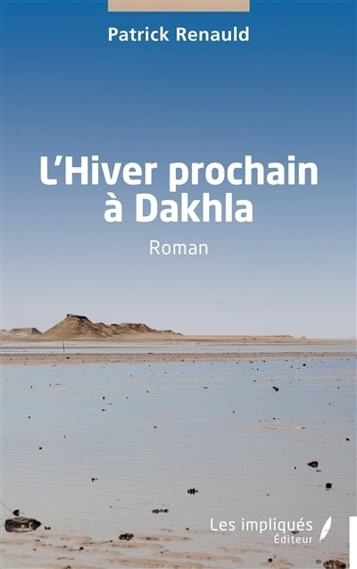 hiver prochain à Dakhla (L')