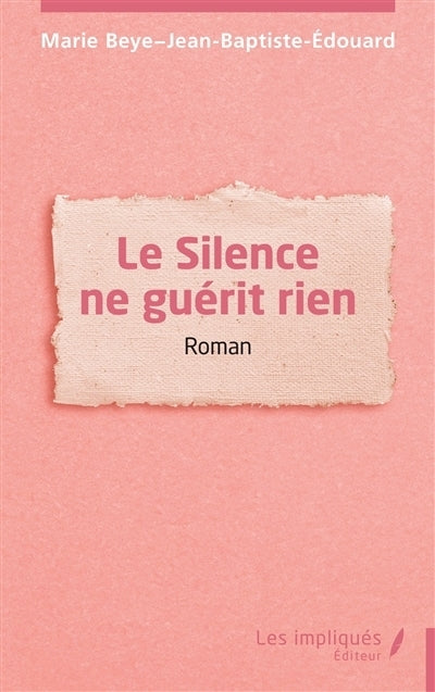 silence ne guérit rien (Le)