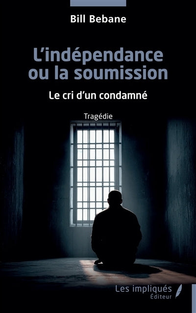 indépendance ou la soumission (L')