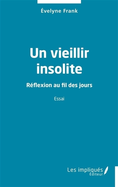 Un vieillir insolite