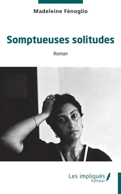Somptueuses solitudes