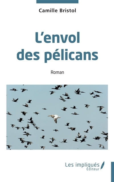 envol des pélicans (L')