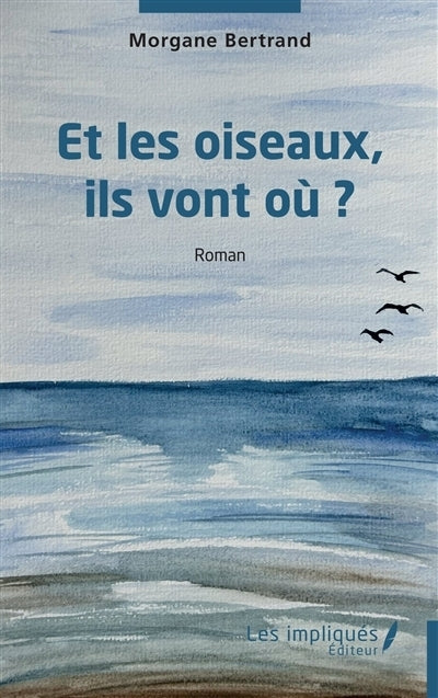 Et les oiseaux, ils vont où ?